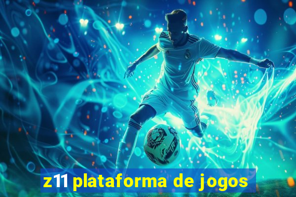 z11 plataforma de jogos